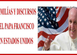 Homilías y Discursos del papa Francisco en Estados Unidos