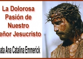 La Dolorosa Pasión de Nuestro Señor Jesucristo