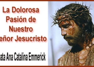 La Dolorosa Pasión de Nuestro Señor Jesucristo