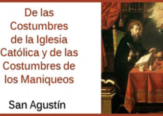 De las Costumbres de la Iglesia Católica y de las Costumbres de los Maniqueos