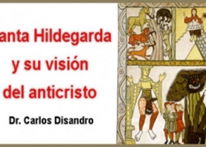 Santa Hildegarda y su visión del anticristo