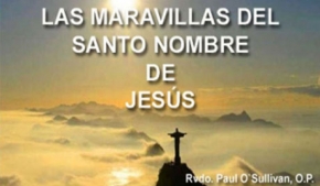 Las maravillas del Santo Nombre de Jesús