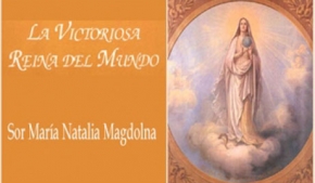 La Victoriosa Reina del Mundo