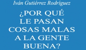 ¿Por qué le pasan cosas malas a la gente buena?