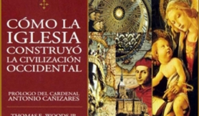 Cómo la Iglesia construyó la civilización occidental