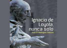 Ignacio de Loyola, nunca solo