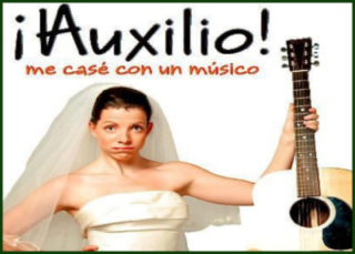 ¡Auxilio! me casé con un músico