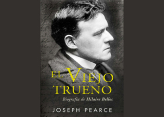 El Viejo Trueno: Biografía de Hilaire Belloc