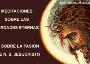 Meditaciones sobre las Verdades Eternas y sobre la Pasión de N. S. Jesucristo