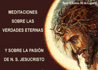 Meditaciones sobre las Verdades Eternas y sobre la Pasión de N. S. Jesucristo