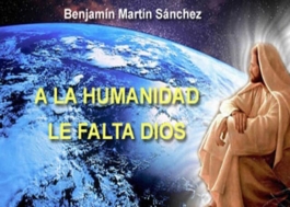 A la humanidad le falta Dios