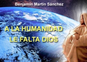 A la humanidad le falta Dios