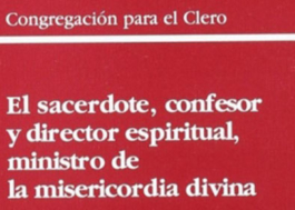 El sacerdote, confesor y director espiritual, ministro de la misericordia divina