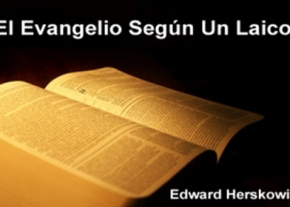 El Evangelio Según Un Laico