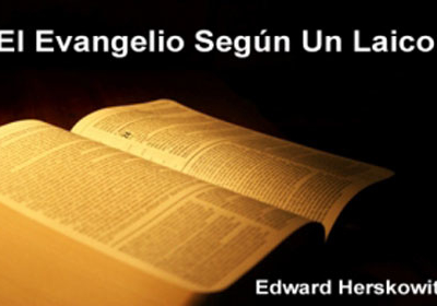 El Evangelio Según Un Laico
