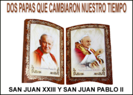 Dos Papas que cambiaron nuestro tiempo, Juan XXIII y Juan Pablo II