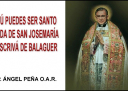 Tu puedes ser santo, vida de san Josemaría Escrivá de Balaguer