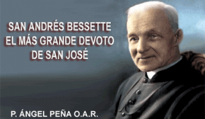 San Andrés Bessette el más grande devoto de San José