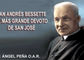 San Andrés Bessette el más grande devoto de San José