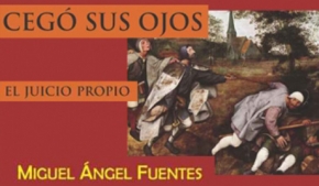 Cegó sus ojos, el Juicio Propio