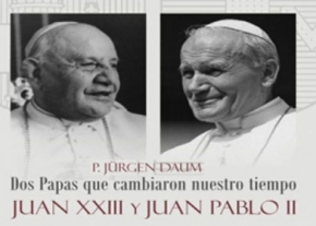 Dos Papas que cambiaron nuestro tiempo, Juan XXIII y Juan Pablo II