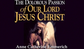 The Dolorous Passion of Our Lord Jesus Christ