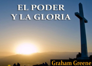 El Poder y La Gloria