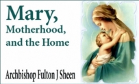 Mary, Motherhood, and the Home