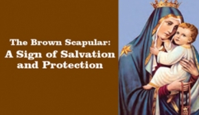 The Brown Scapular, the Most Powerful Sacramental