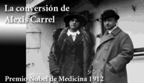 La conversión de Alexis Carrel