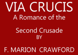 Via Crucis: A Romance of the Second Crusade