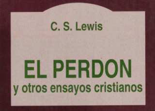 El perdón y otros ensayos cristianos