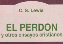 El perdón y otros ensayos cristianos