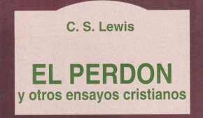 El perdón y otros ensayos cristianos