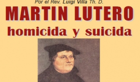 Martín Lutero homicida y suicida
