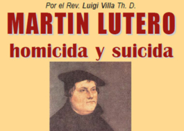 Martín Lutero homicida y suicida