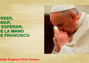 Creer, Amar, y Esperar, de la mano del Papa Francisco (PDF)