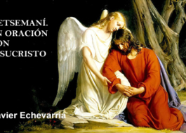 Getsemaní. En oración con Jesucristo