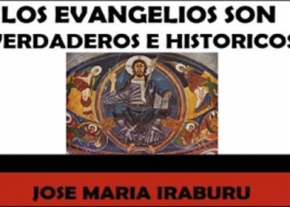 Los Evangelios son verdaderos e históricos