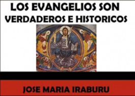 Los Evangelios son verdaderos e históricos