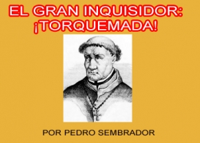 El Gran Inquisidor: ¡Torquemada!