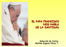 El Papa Francisco nos habla de La santidad