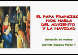 El Papa Francisco nos habla del Adviento y La Navidad