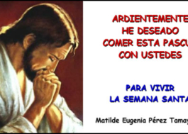 Ardientemente he deseado comer Esta Pascua con ustedes