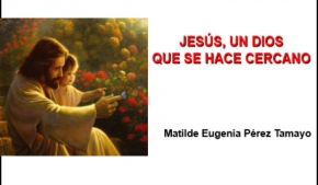 Jesús, Un Dios que se hace cercano