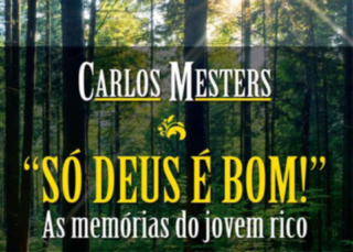 “Só Deus é Bom!”