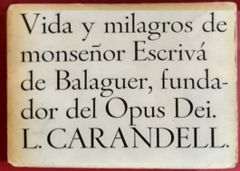 Vida y Milagros de Monseñor Escriva de Balaguer