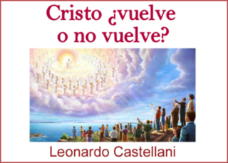 Cristo ¿vuelve o no vuelve?