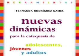 Nuevas Dinámicas Para la Catequesis de Adolescentes, Jóvenes y Adultos