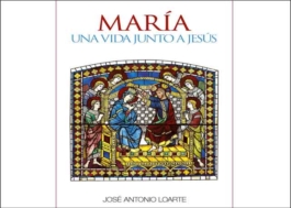 María, una vida junto a Jesús